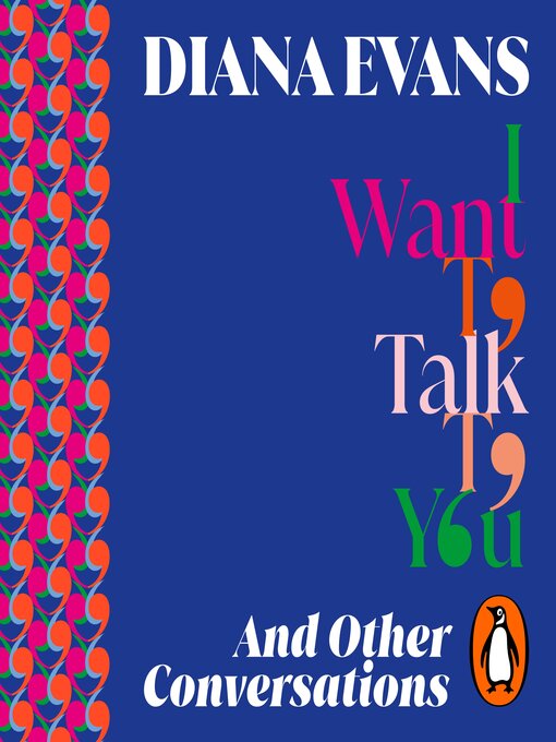 Title details for I Want to Talk to You by Diana Evans - Available